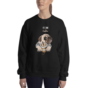 "It's coffee time." A warm and nice to wear Unisex Sweatshirt for you.