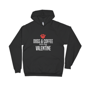 Dogs & Coffee are My Valentine Unisex Fleece Hoodie