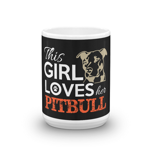 The Girl Loves Pitbull Mug