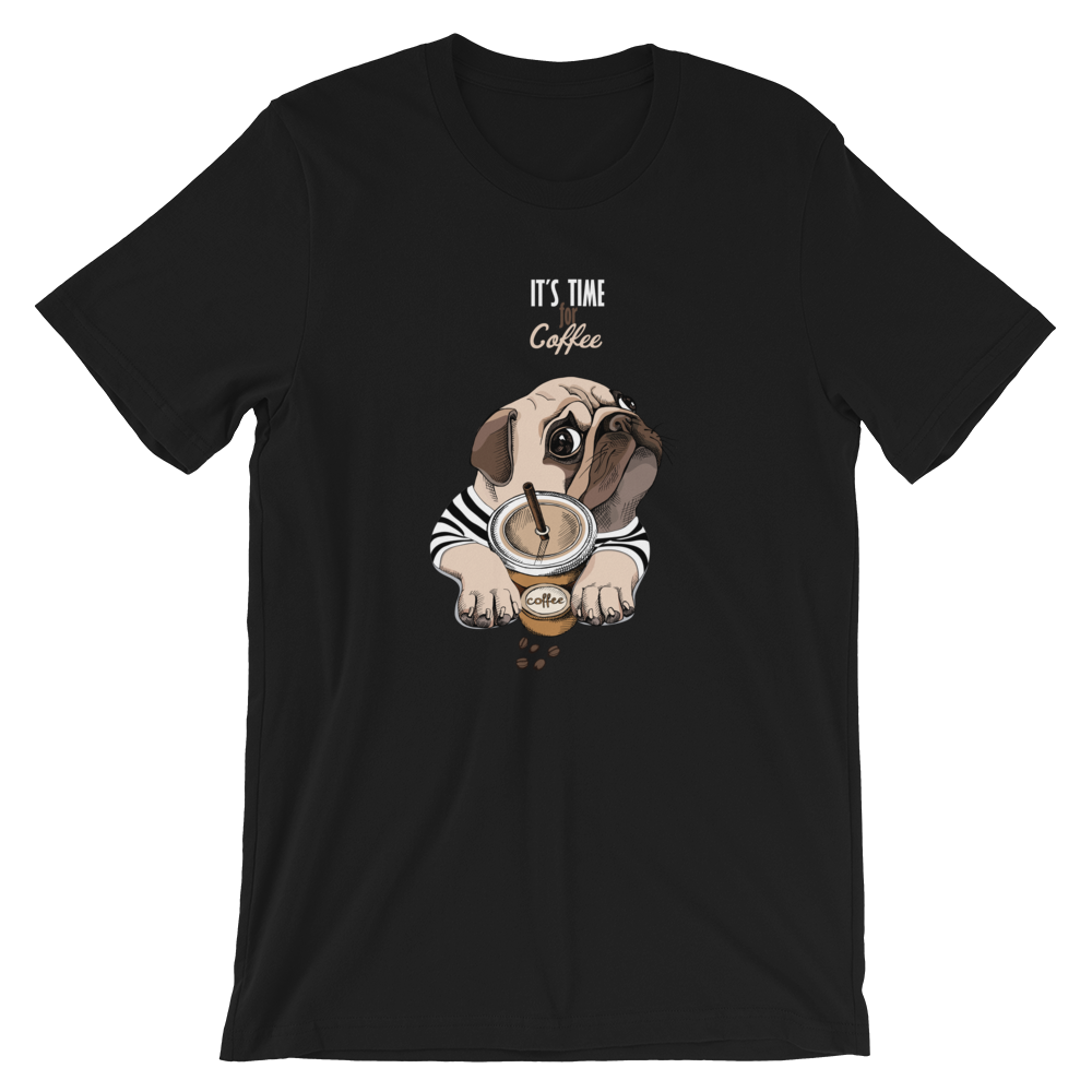 "It's coffee time" This is a new T-shirt for dog lovers. Short-Sleeve. Unisex