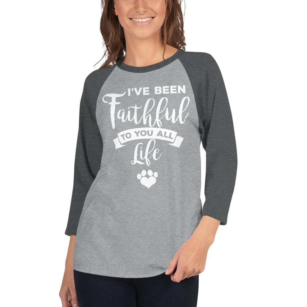 I've been faithfull to you all life T-shirt