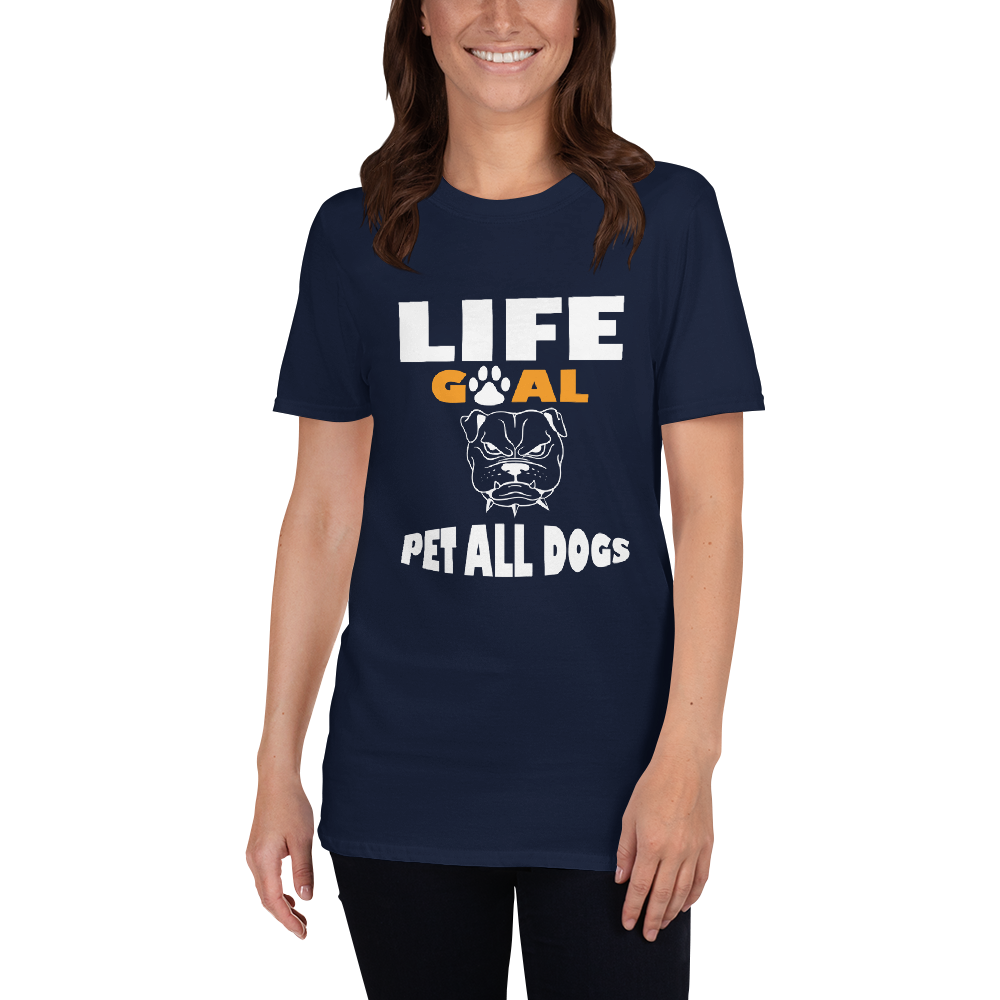 Life Goal Pet All Dogs T-Shirt