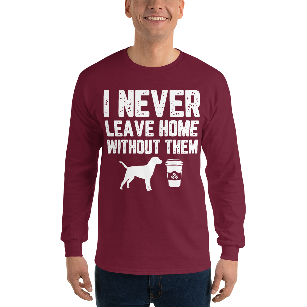 I Never Leave home Without Them T-Shirt