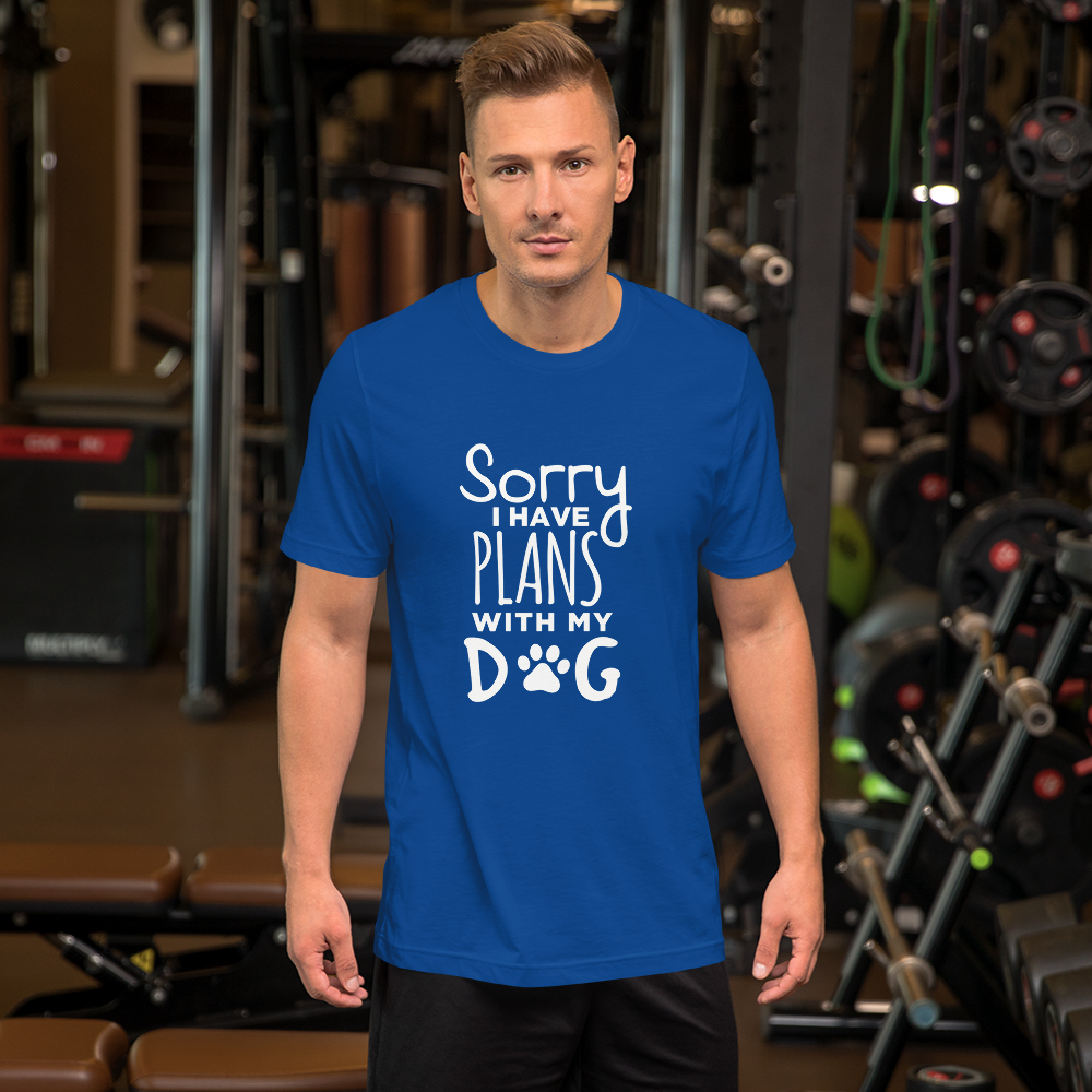 Sorry I Have plans with my Dog T-Shirt