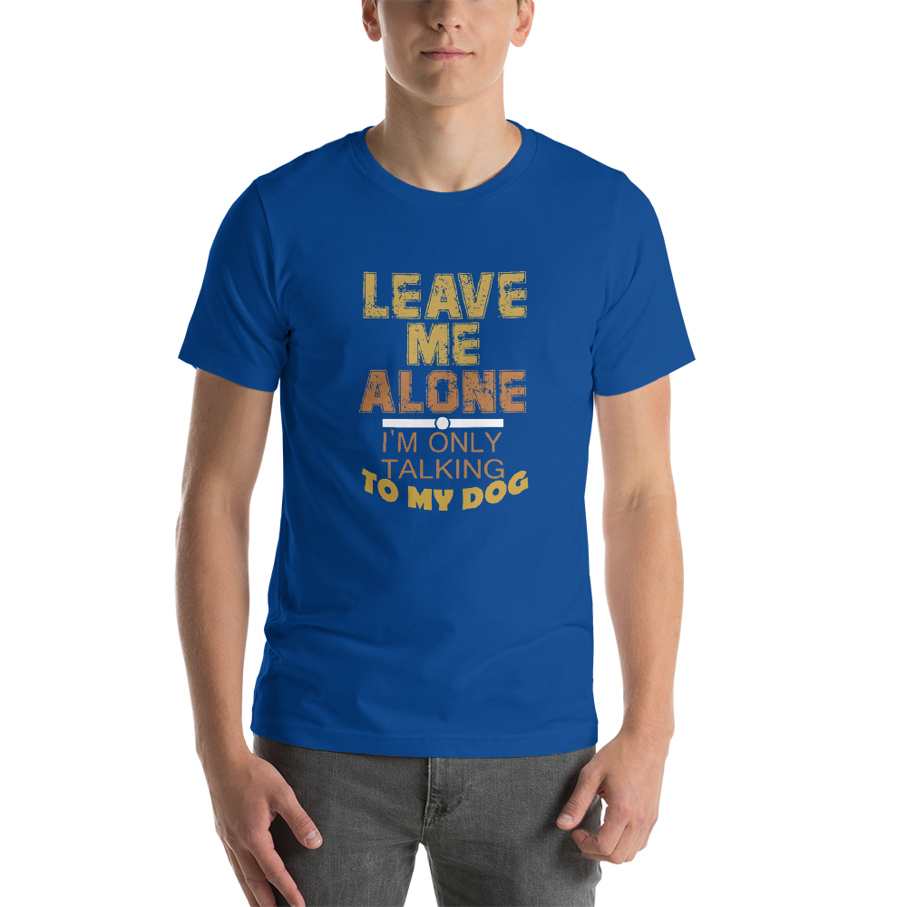Leave Me Alone T-Shirt
