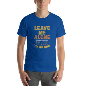 Leave Me Alone T-Shirt