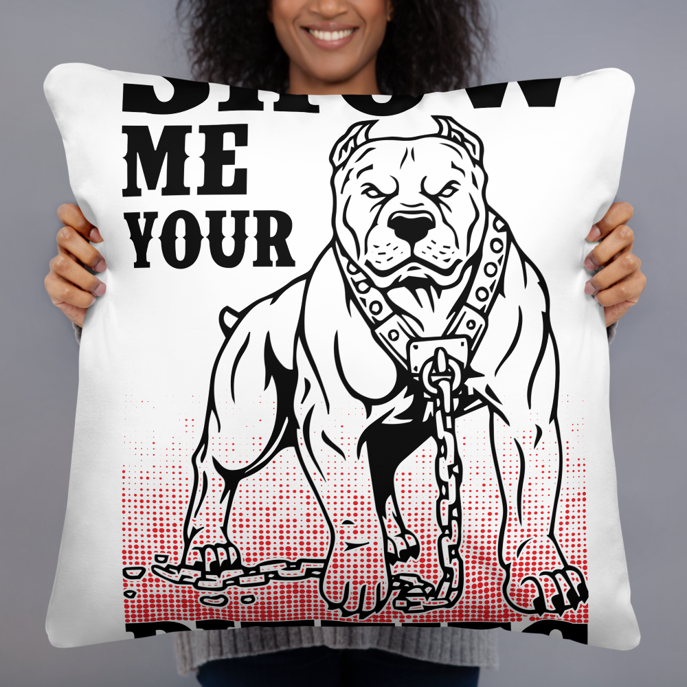 Show me your Pitties Pillow