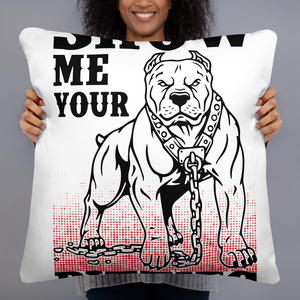 Show me your Pitties Pillow