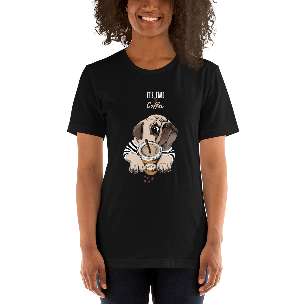 "It's coffee time" This is a new T-shirt for dog lovers. Short-Sleeve. Unisex