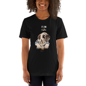 "It's coffee time" This is a new T-shirt for dog lovers. Short-Sleeve. Unisex