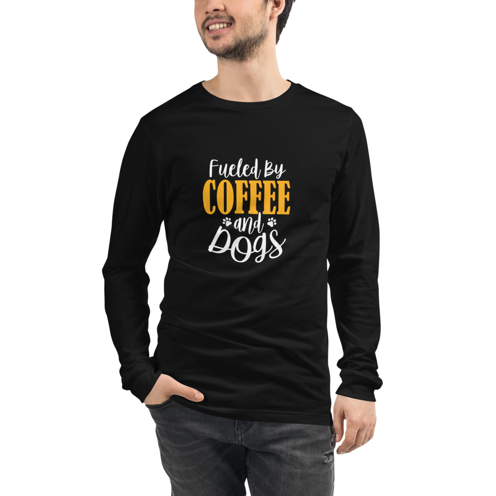 Fueled by Coffee and dogs Unisex Long Sleeve Tee