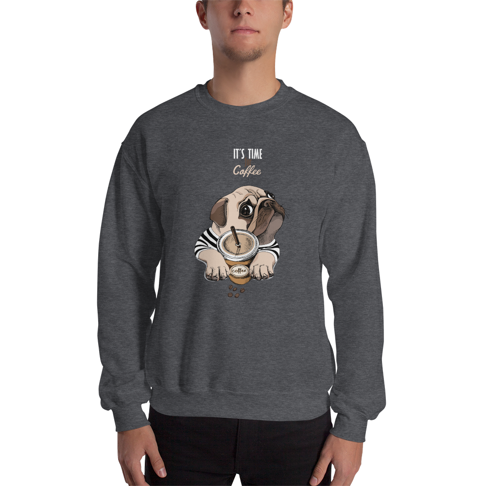 "It's coffee time." A warm and nice to wear Unisex Sweatshirt for you.