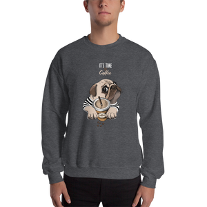 "It's coffee time." A warm and nice to wear Unisex Sweatshirt for you.