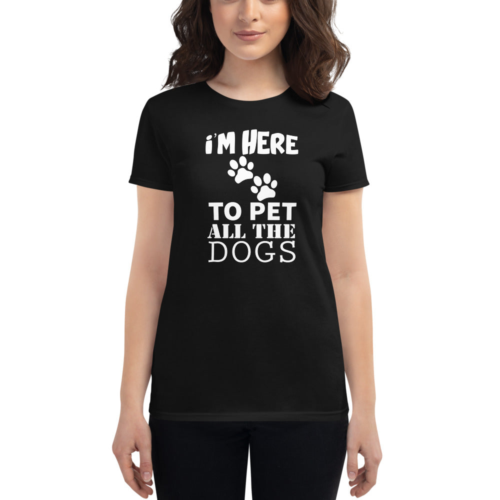 I'm Hure To Pet All tHe Dogs t-shirt