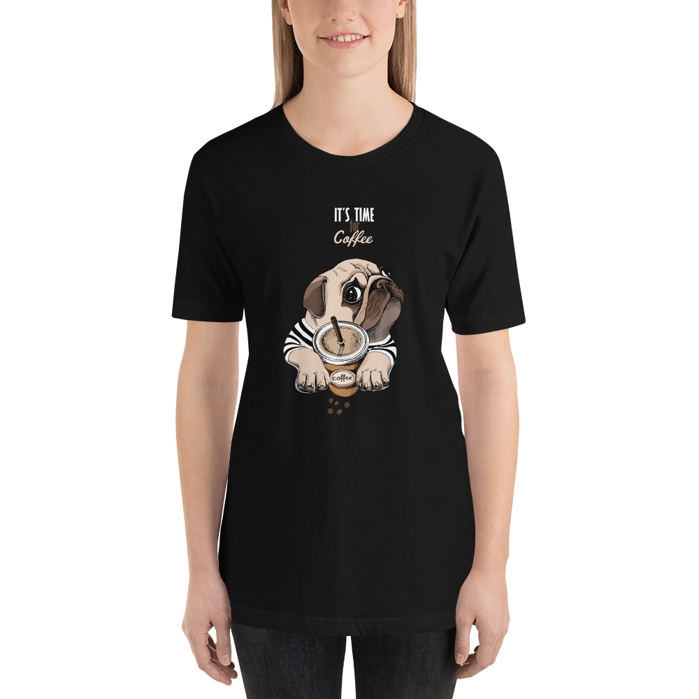 "It's coffee time" This is a new T-shirt for dog lovers. Short-Sleeve. Unisex