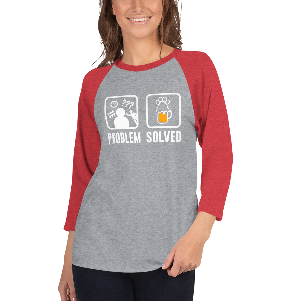 Problem Solved 3/4 sleeve raglan shirt