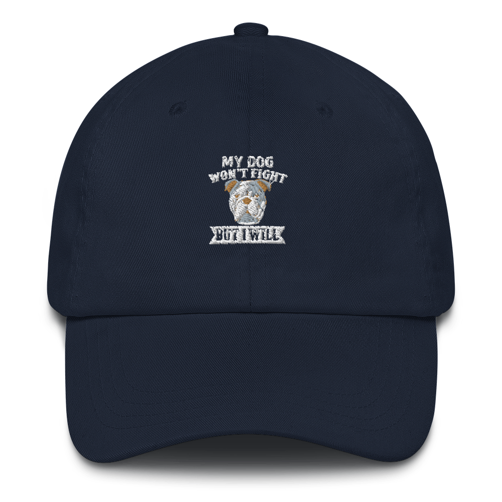 My Dog Won't Fight hat