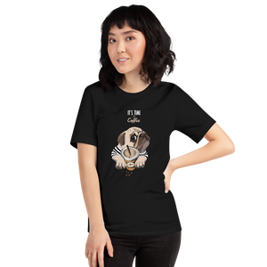 "It's coffee time" This is a new T-shirt for dog lovers. Short-Sleeve. Unisex