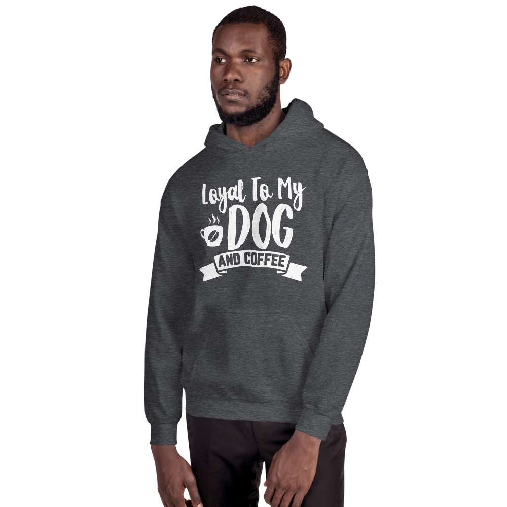 Loyal To My DOG and COFFEE Unisex Hoodie