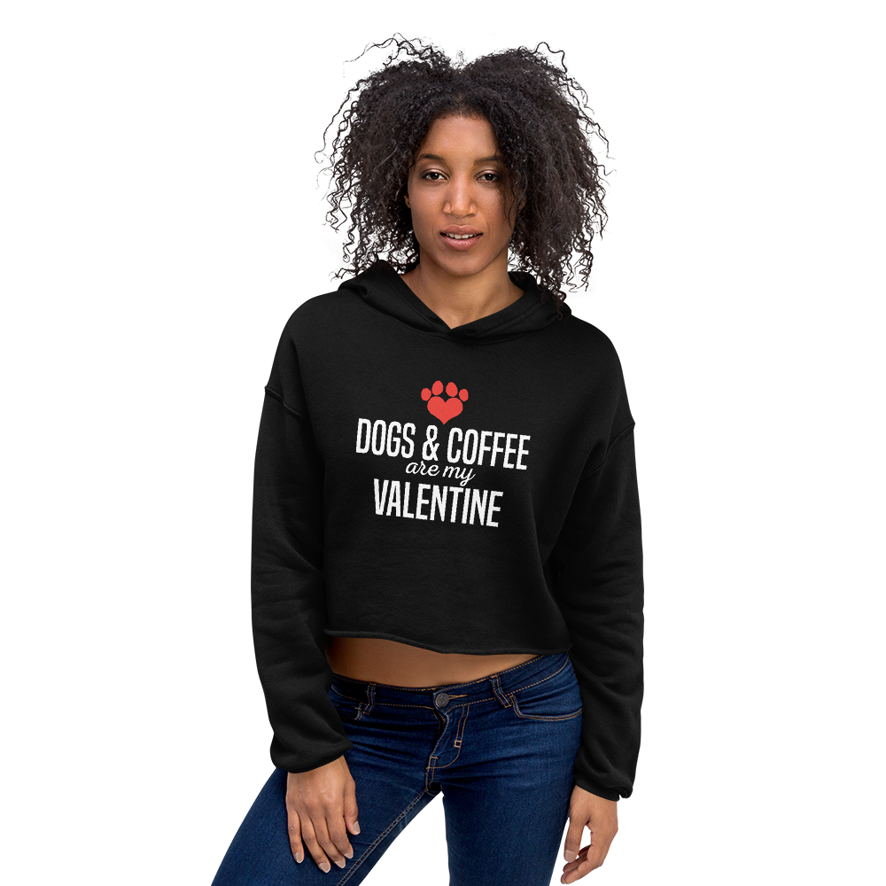 Dogs & Coffee are my valentine Crop Hoodie