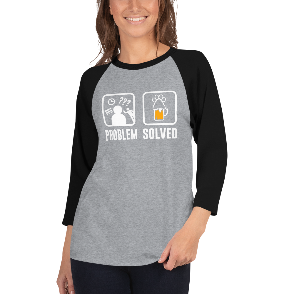 Problem Solved 3/4 sleeve raglan shirt