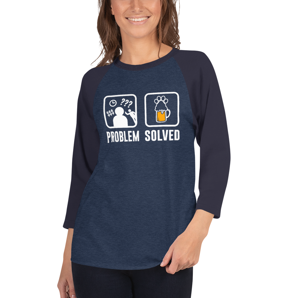 Problem Solved 3/4 sleeve raglan shirt