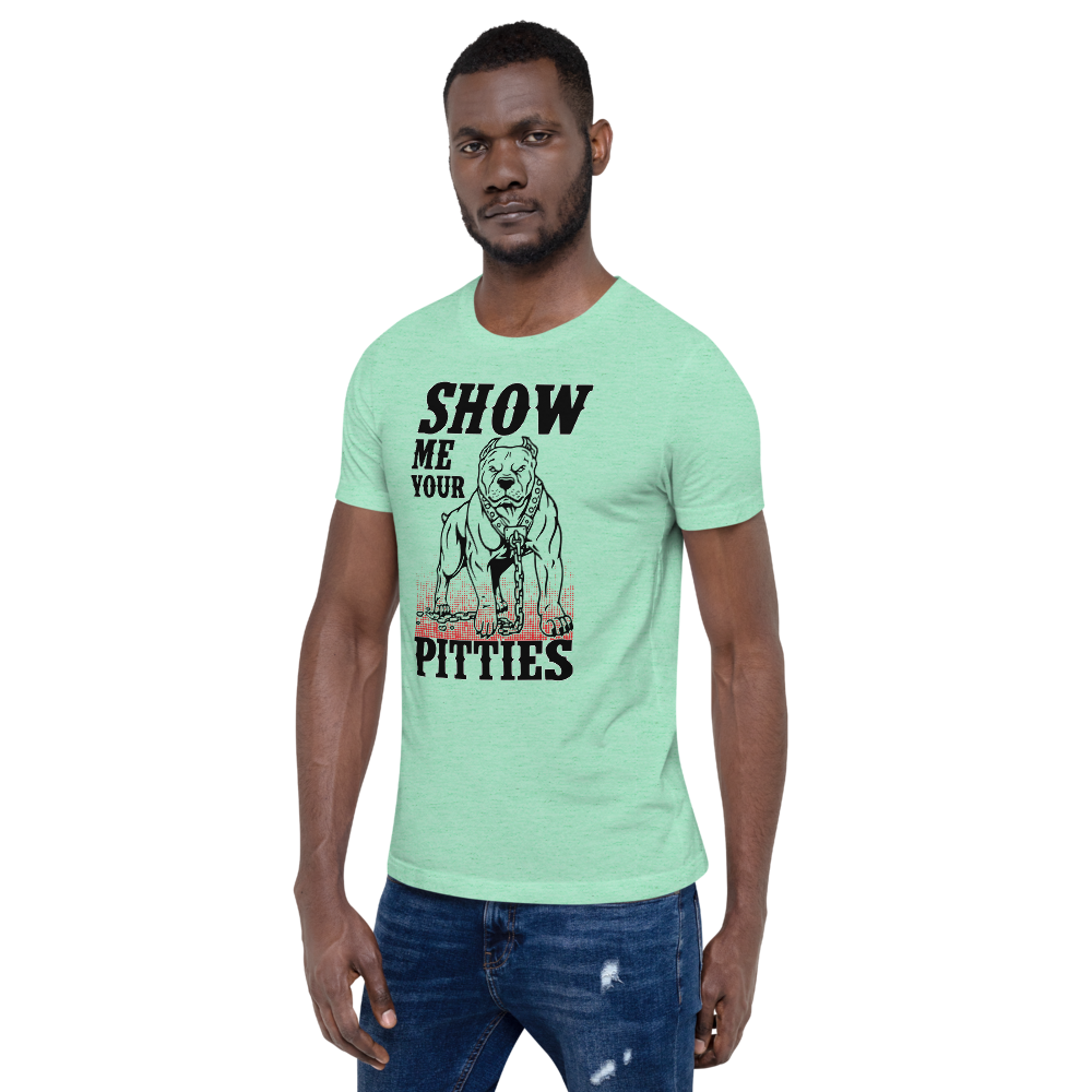 Show Me Your Pitties T-Shirt