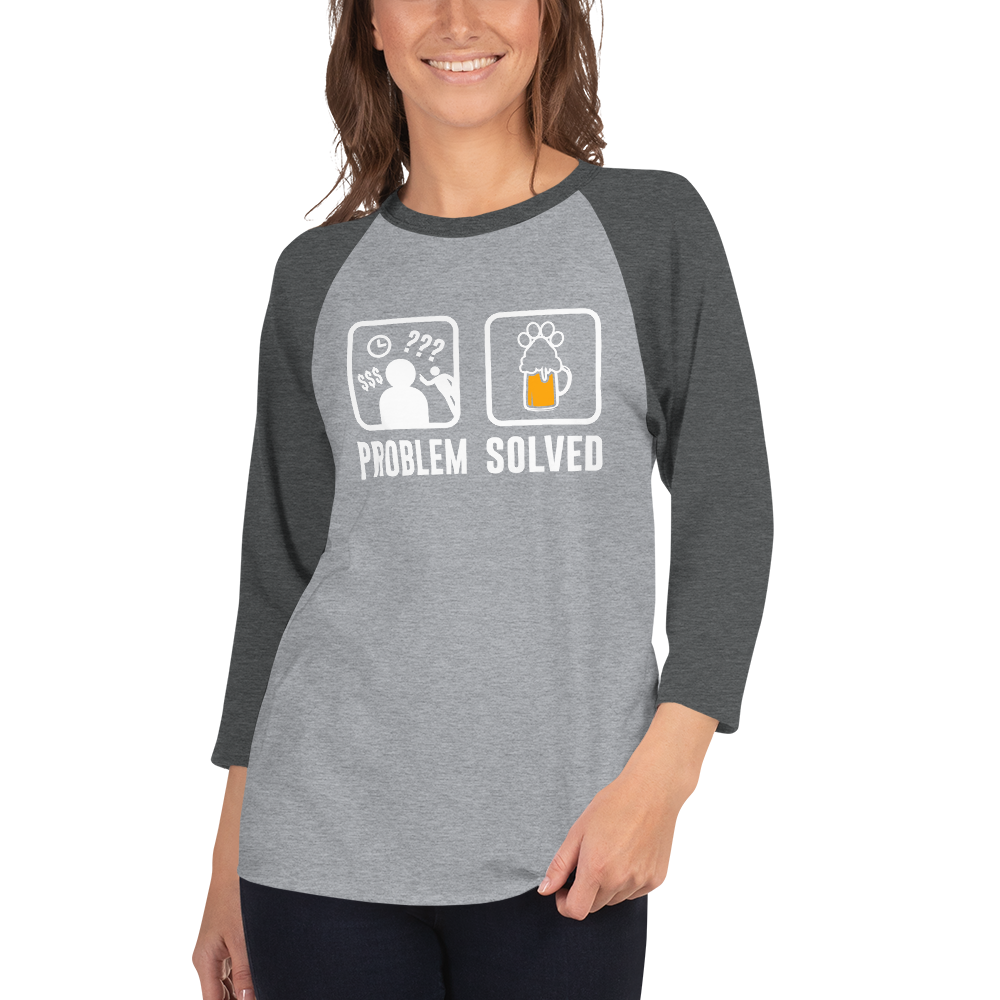 Problem Solved 3/4 sleeve raglan shirt