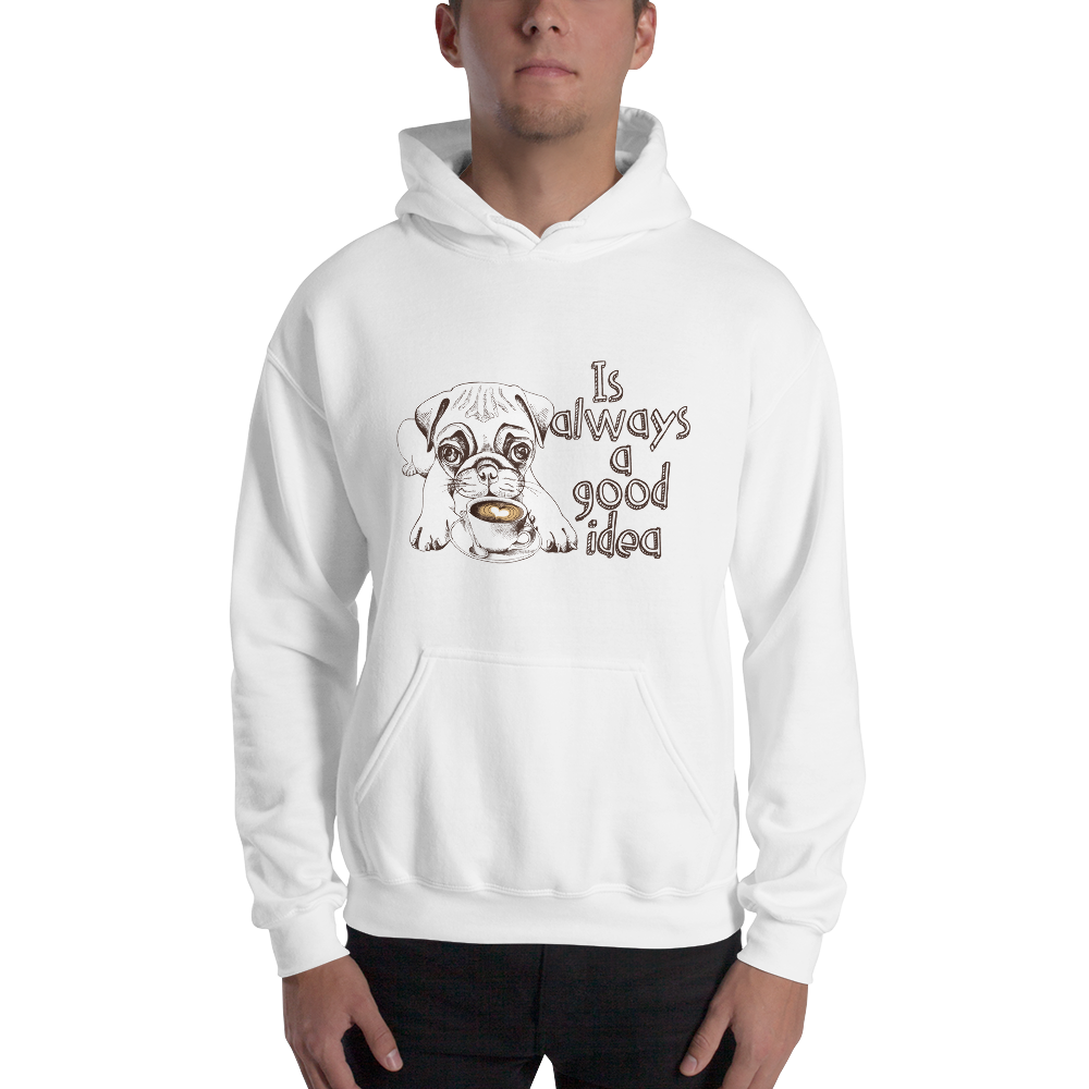 It is always a good idea. Cool Unisex Hoodie for you or gif.