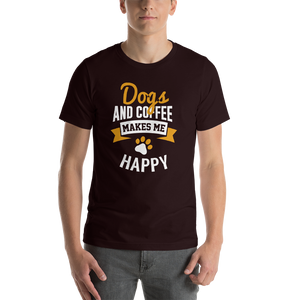 Dogs And Coffee Makes Me Happy Unisex T-Shirt