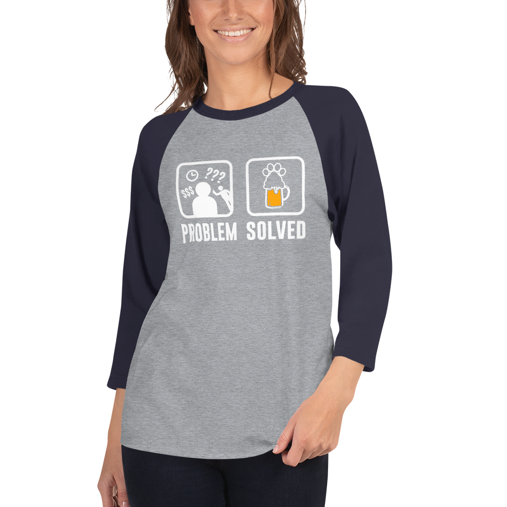 Problem Solved 3/4 sleeve raglan shirt