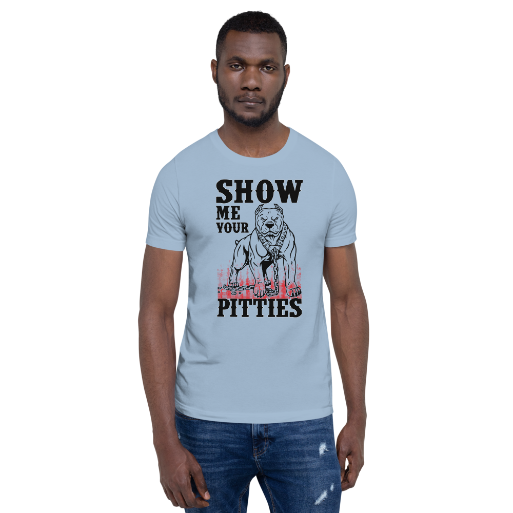 Show Me Your Pitties T-Shirt