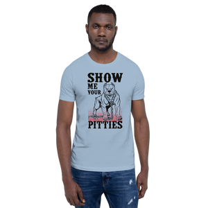 Show Me Your Pitties T-Shirt