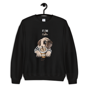 "It's coffee time." A warm and nice to wear Unisex Sweatshirt for you.