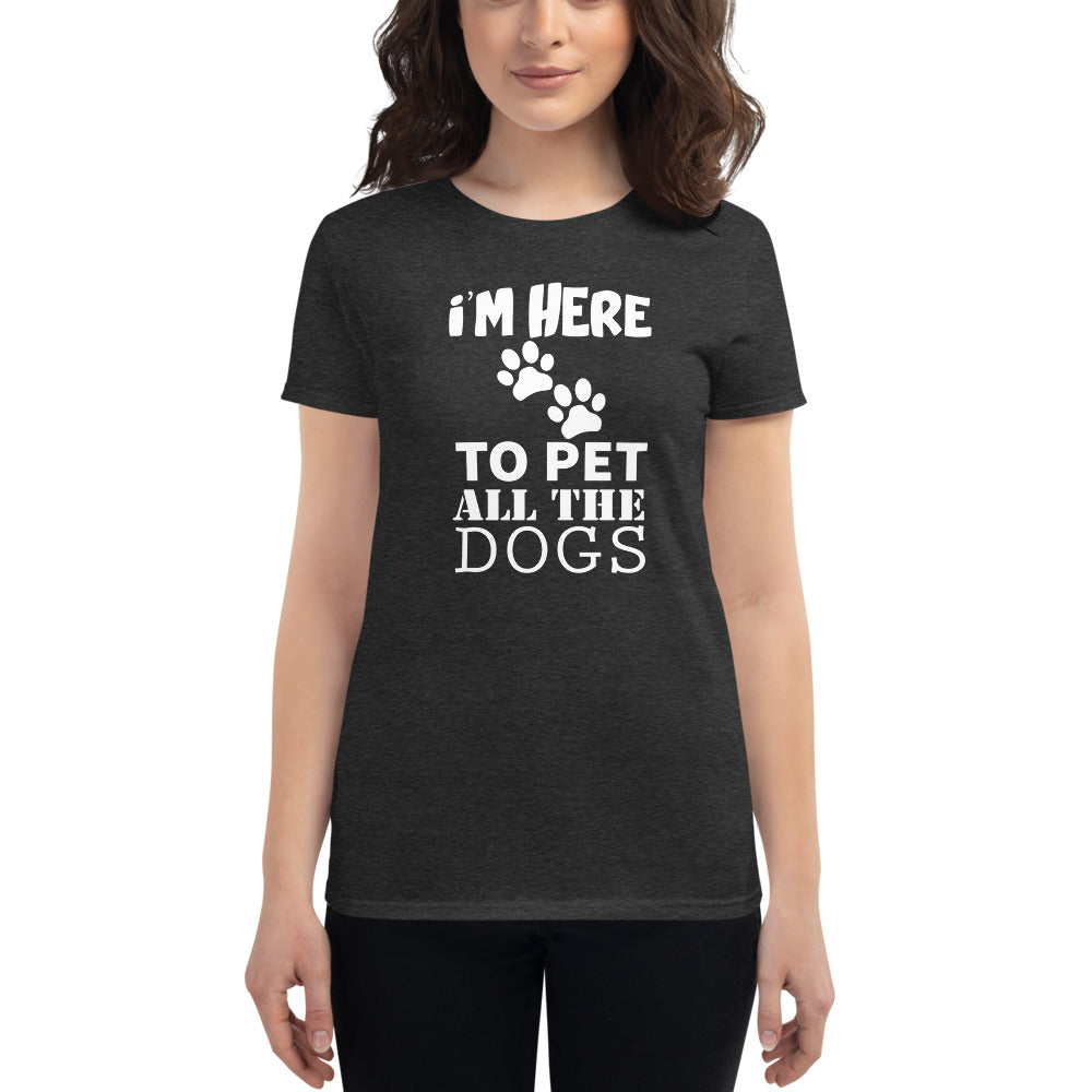 I'm Hure To Pet All tHe Dogs t-shirt