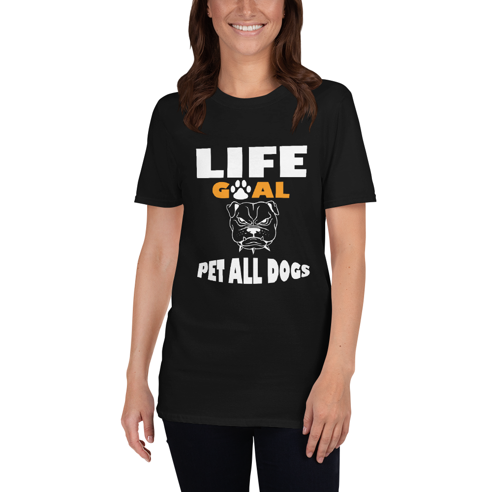 Life Goal Pet All Dogs T-Shirt