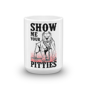 Show Me Your Pittes Mug