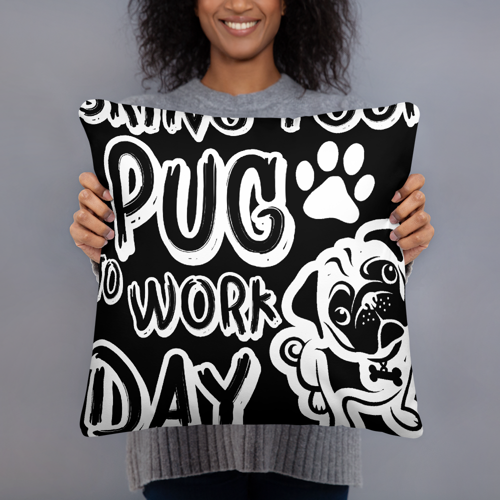Bring Your Pug Pillow