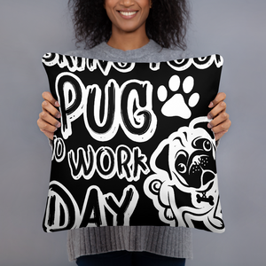 Bring Your Pug Pillow