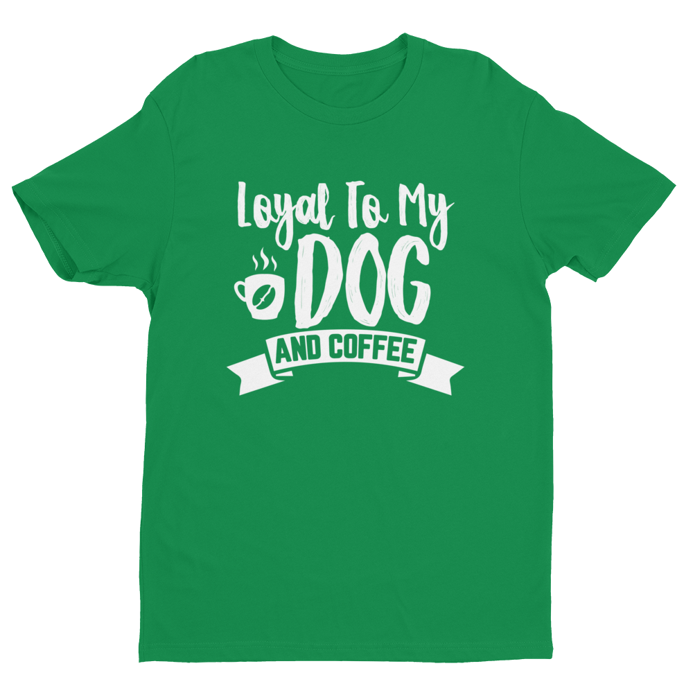 Layal To My Dog And Coffee T-shirt