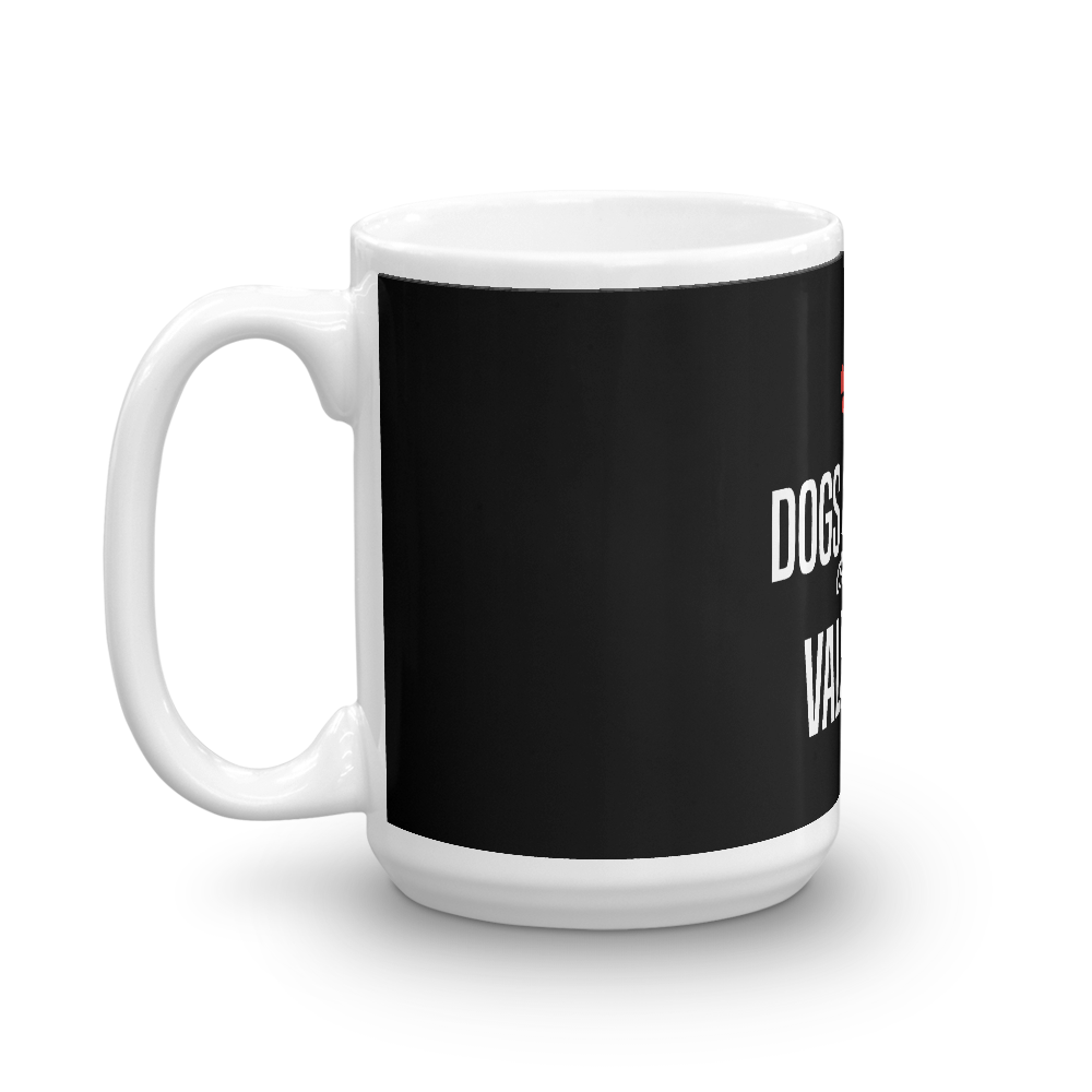 Dogs & Coffee Are my Valentine Mug