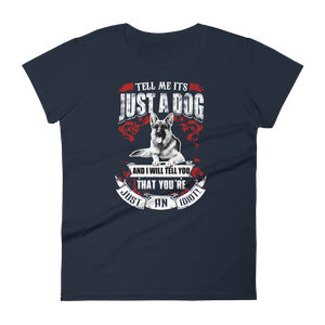 Tell Me It's Just A Dog Women's short sleeve t-shirt