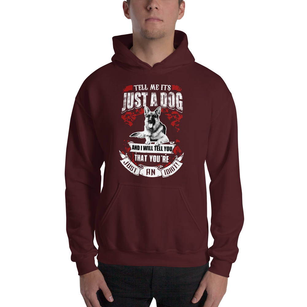 Tell Me its just a Dog Hoodie