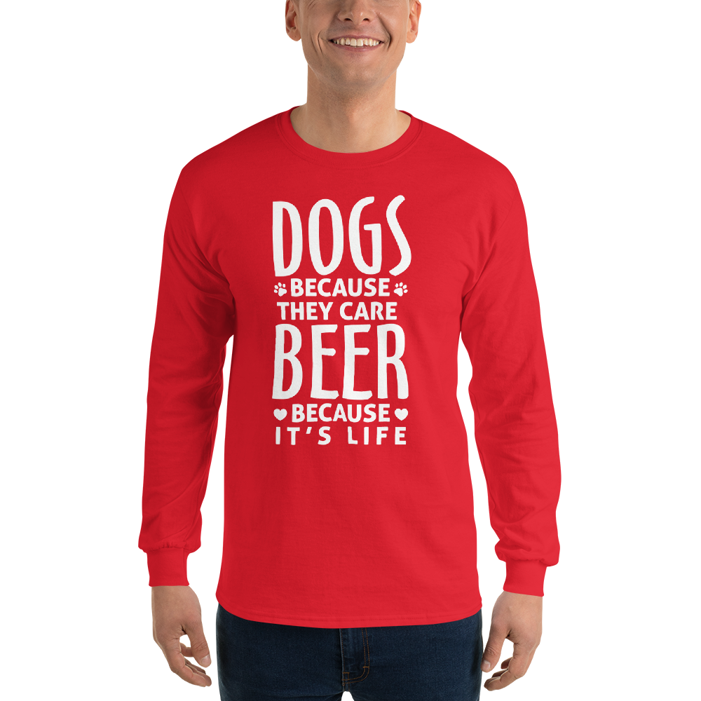 Dogs Because They Care Long Sleeve T-Shirt