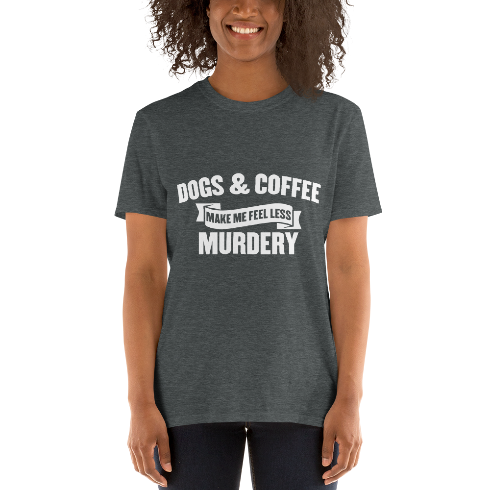 Dogs & Coffe Make Me Feel lessT-Shirt