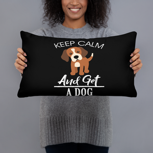 Keep Calm and get a dog Pillow