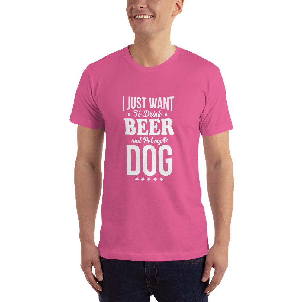 I Just Want to Drink Beer and Pet my Dog T-Shirt