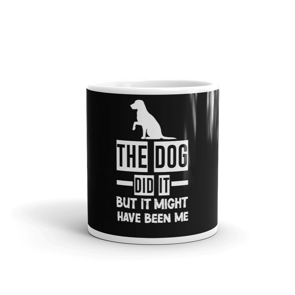 The Dog Did It But It Might Have Been Me Mug