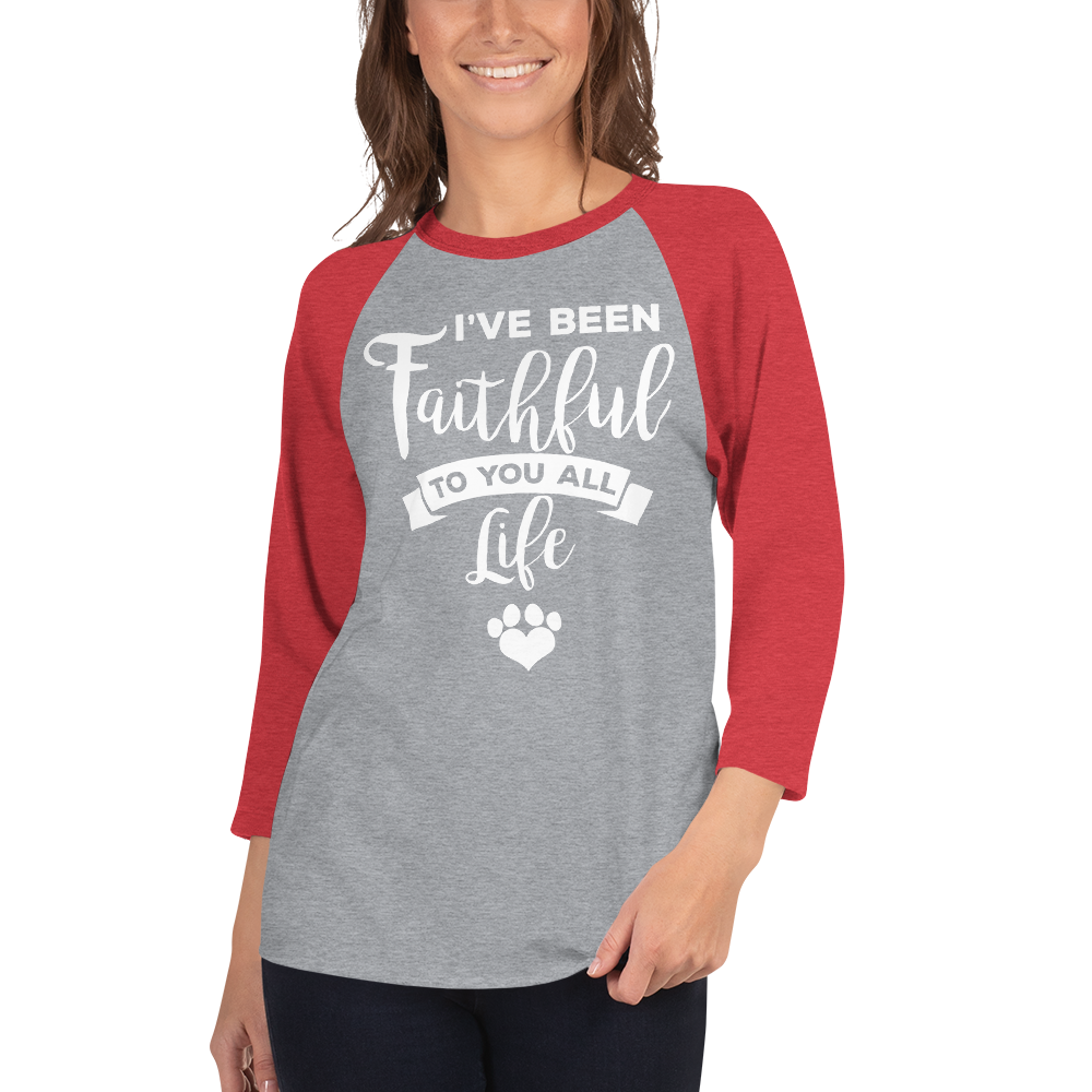 I've been faithfull to you all life T-shirt