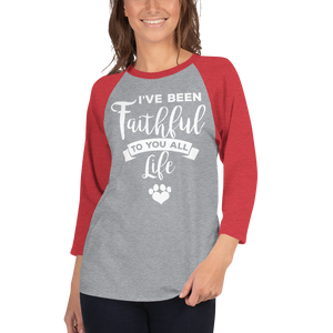 I've been faithfull to you all life T-shirt